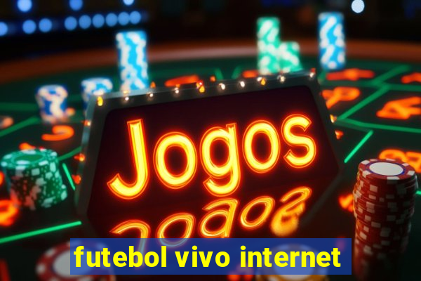 futebol vivo internet